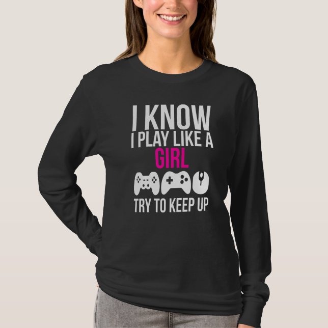 Camiseta Eu Toco Como Uma Garota Jogadora (Frente)