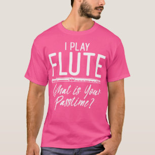 Camiseta Eu Toco Flute O Que É Sua Superpotência Engraçada