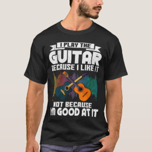 Camiseta Eu Toco Guitarra Porque Gosto Disso Para O Jogador