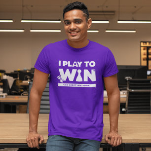 Camiseta Eu toco para ganhar (mas não se importa de perder