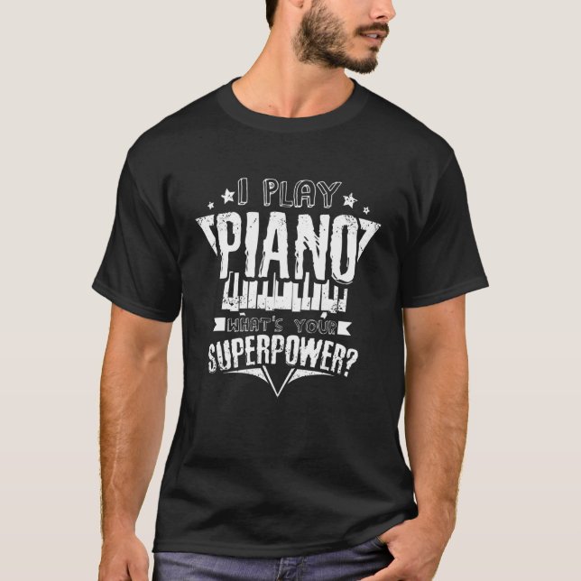 Camiseta Eu Toco Piano Qual É Seu Superpoder (Frente)