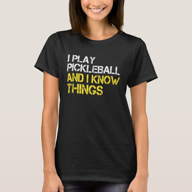 Camiseta Eu Toco Pickleball E Eu Sei Coisas De Pickleball (Frente)