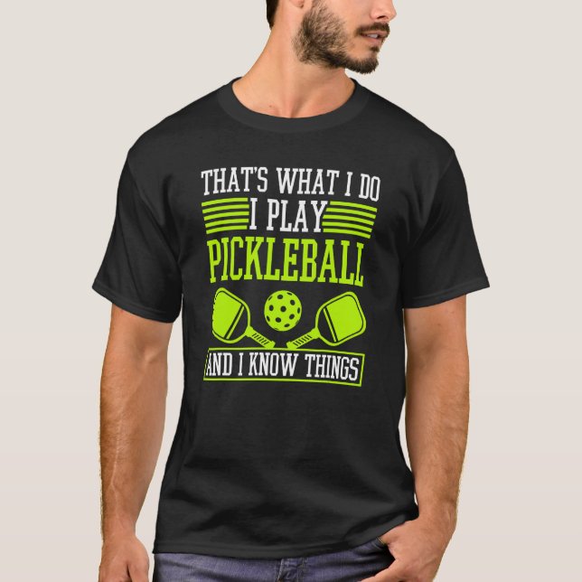 Camiseta Eu Toco Pickleball E Eu Sei Coisas De Pickleball (Frente)