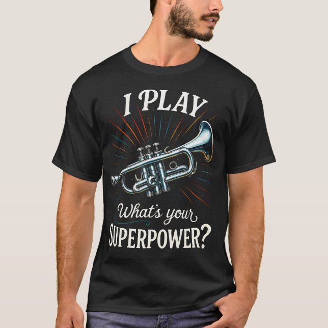 Camiseta Eu Toco Qual é o Seu Superpoder - Música de Trompe (Frente)