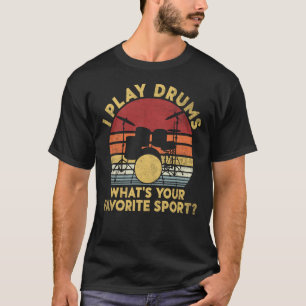 Camiseta Eu toco tambores Qual é o seu baterista favorito