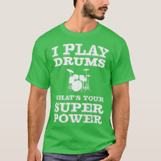 Camiseta Eu Toco Tambores Qual É O Seu Drummer Super Potent