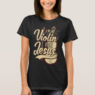 Camiseta Eu Toco Violino Por Jesus Cristão