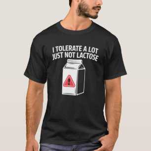 Camiseta Eu Tolerio Muitas Coisas, Mas Não Lactose