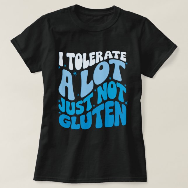 Camiseta Eu Tolero Muitas Coisas Mas Não Gluten (Frente do Design)