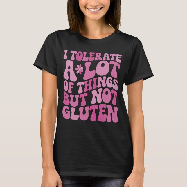 Camiseta Eu Tolero Muitas Coisas Mas Não Gluten (Frente)