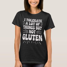 Camiseta Eu Tolero Muitas Coisas Mas Não Gluten