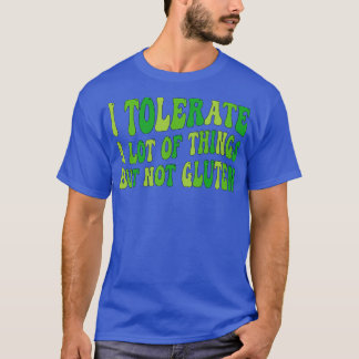 Camiseta Eu Tolero Muitas Coisas, mas Não Gluten 1