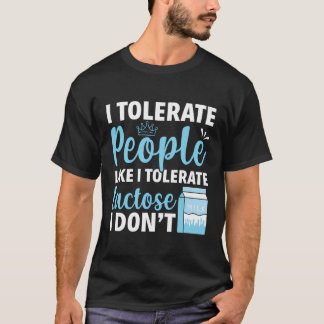 Camiseta Eu Tolero Pessoas Como Eu Tolero Lactose Eu Não