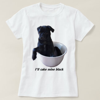 Camiseta Eu tomarei meus pretos - Pug preto