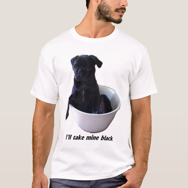 Camiseta Eu tomarei meus pretos - t-shirt preto do Pug (Frente)
