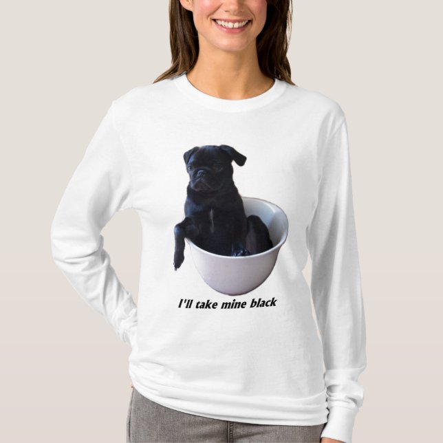 Camiseta Eu tomarei meus pretos - t-shirt preto do Pug (Frente)