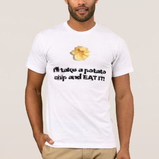 Camiseta Eu tomarei uma microplaqueta de batata e