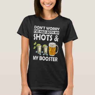 Camiseta Eu Tomei Tanto Minha Dose Como Meu Reforço Bebendo
