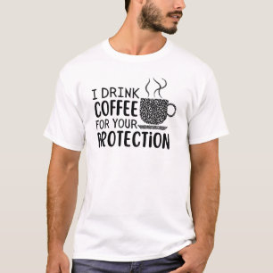 Camiseta Eu tomo café para sua proteção