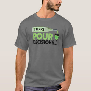Camiseta Eu Tomo Decisões Legal Vinho Parte Gif