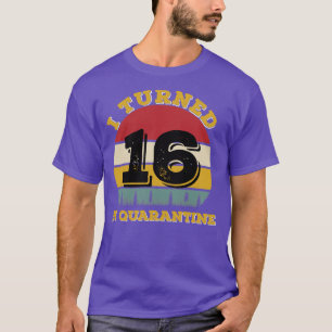 Camiseta Eu Tornei 16 Em Quarentena