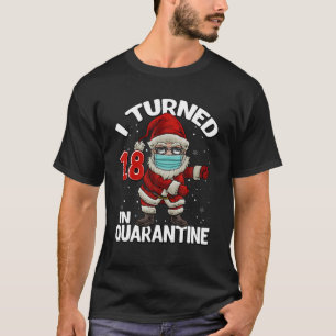 Camiseta Eu Tornei 18 Em Papais noeis De Quarentena Flexibi