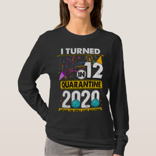 Camiseta Eu Tornei-Me 12 Na Quarentena 2020 12 B de 12 anos