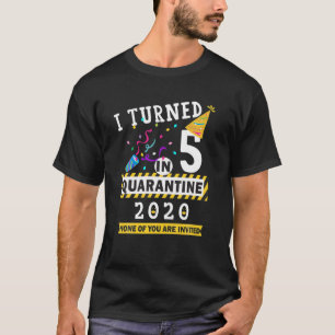 Camiseta Eu Tornei-Me 5 Em Quarentena, Tee-5 Birthday Kids
