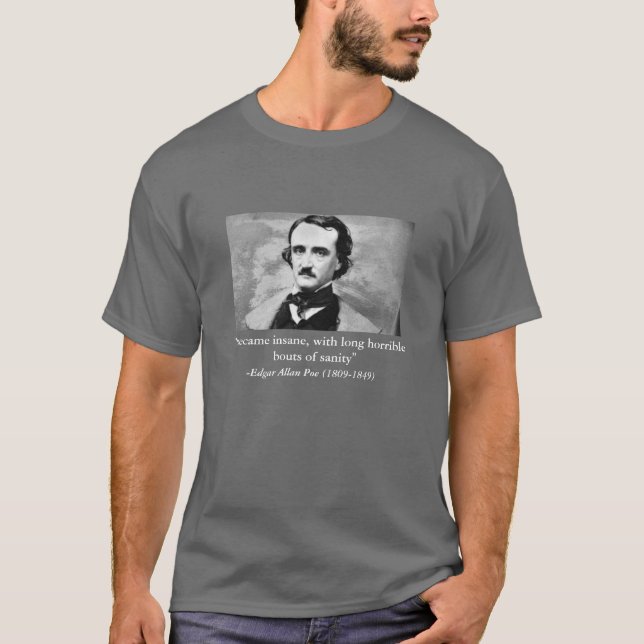 Camiseta "Eu tornei-me insano, com ataques horrívels (Frente)