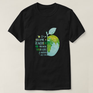 Camiseta Eu Tornei-Me Professora Porque A Tua Vida Valeu A