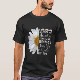 Camiseta Eu Tornei-Me Um Assistente De Atividade Engraçado