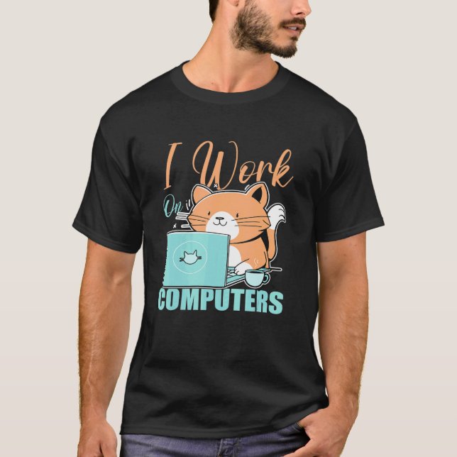 Camiseta Eu Trabalho Com Computadores Gato  Gato  Programad (Frente)