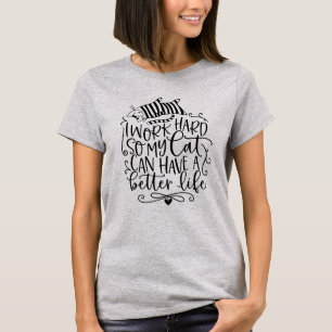 Camiseta Eu Trabalho Duro Para Meu Gato Bolsa de Gato Lou