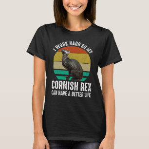 Camiseta Eu Trabalho Duro Para Que Meu Cornish Rex Tenha Um