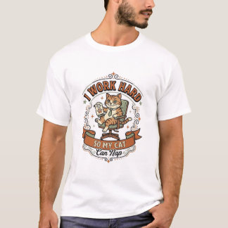 Camiseta Eu Trabalho Duro Para Que Meu Gato Possa Cochilar 