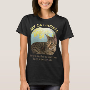 Camiseta Eu Trabalho Duro Para Que Meu Gato Possa Ter Um Ga