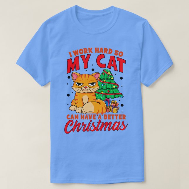 Camiseta Eu trabalho Duro para que meu gato possa ter um Na (Frente do Design)