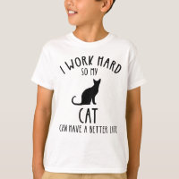 Eu Trabalho Duro Para Que Meu Gato Tenha Uma Vida 