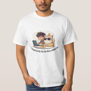 Camiseta Eu Trabalho Duro Para Que Meu Gato Tenha uma Vida