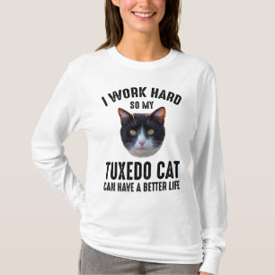 Camiseta Eu Trabalho Duro Para Que Meu Gato Tuxedo Tenha Um