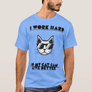 Camiseta Eu Trabalho Duro Para Que Meu Gato Viva Melhor – G