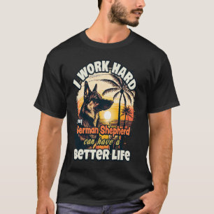 Camiseta Eu trabalho duro para que meu german shepherd poss