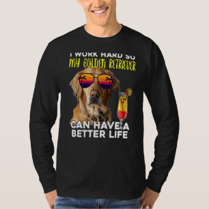 Camiseta Eu Trabalho Duro Para Que Meu Retriever De Ouro Po