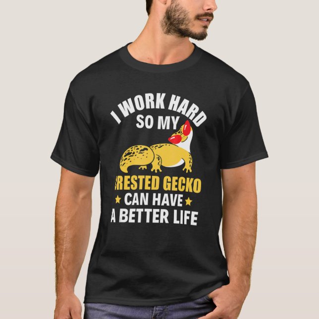 Camiseta Eu Trabalho Duro Para Que Minha Gecko Deitada Poss (Frente)