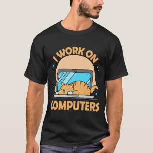 Camiseta Eu trabalho em computadores Cat Tech Support IT Co