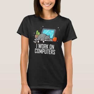 Camiseta Eu Trabalho Em Computadores Codificação Técnica Cu