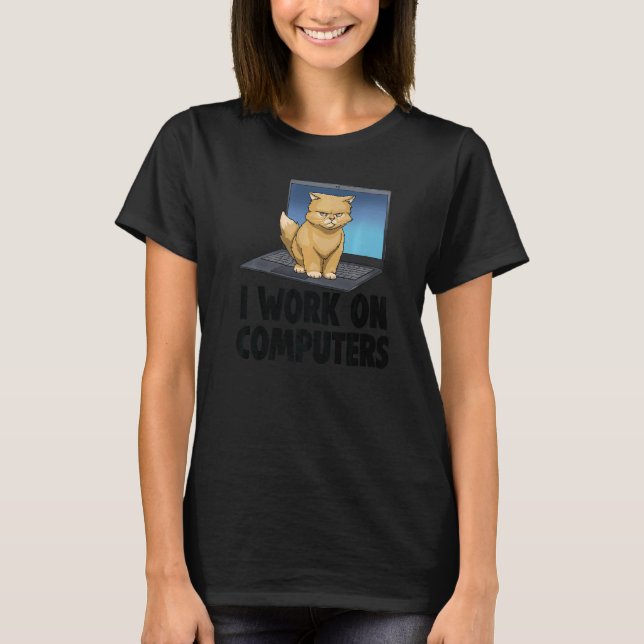Camiseta Eu Trabalho Em Computadores Gato Gato Fresco (Frente)