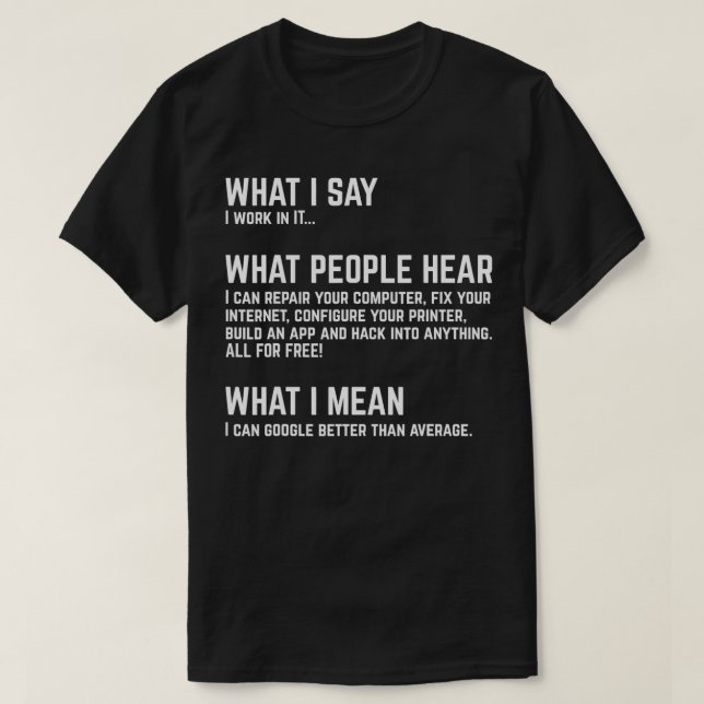 Camiseta Eu trabalho em um computador engraçado de TI (Frente do Design)