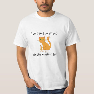 Camiseta Eu trabalho o duro assim que meu gato pode ter uma