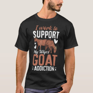 Camiseta Eu Trabalho Para Apoiar A Cabra Da Minha Esposa